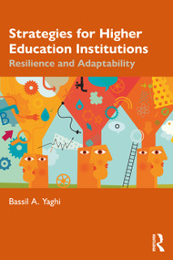 Strategies for Higher Education Institutions (Resilience and Adaptability) by Bassil A. Yaghi, 9781041360438