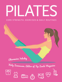 Pilates (Core Strength, Exercises, Daily Routines) by Charmaine Yabsley, Katy Evans, 9781786645593