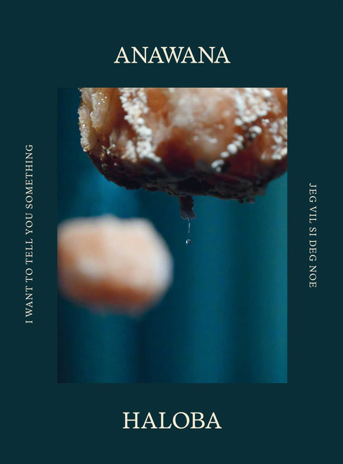 Anawana Haloba (I Want to Tell You Something) (Bilingual Edition) by Andrea Kroksens, Kristian Wikborg Wiese, 9788281541696