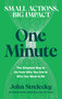One Minute (The Simplest Way to Go from Who You Are to Who You Want to Be) by John Strelecky, 9798893312966