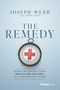 The Remedy (Advancing Evidence-Based Healthcare Delivery in a Fragmented System) by Joseph Webb, 9798901800553
