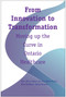 From Innovation to Transformation (Moving up the Curve in Ontario Healthcare) by Hon. Elinor Caplan, Tom Bigda-Peyton, Maia Macniven, Sandy Sheahan, 9781553393153