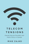 Telecom Tensions (Internet Service Providers and Public Policy in Canada) by Mike Zajko, 9780228005896
