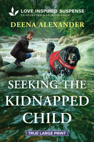 Seeking the Kidnapped Child by Deena Alexander, 9781335640048