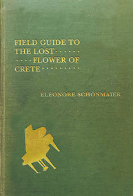 Field Guide to the Lost Flower of Crete by Eleonore Schönmaier, 9780228005810