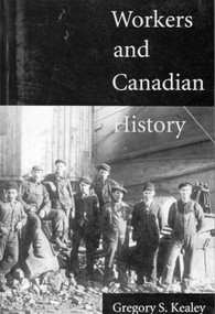 Workers and Canadian History by Gregory S. Kealey, 9780773513556