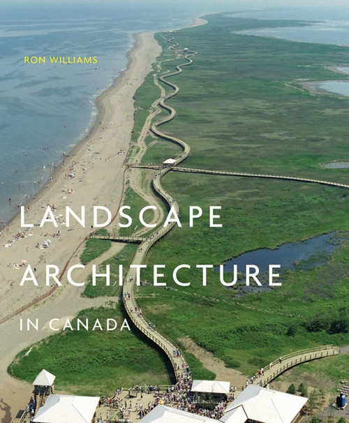 Landscape Architecture in Canada by Ron Williams, 9780773542068