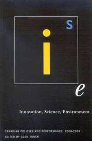 Innovation, Science, Environment 08/09 (Canadian Policies and Performance, 2008-2009) by Glen Toner, 9780773533950