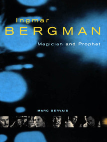 Ingmar Bergman (Magician and Prophet) by Marc Gervais, 9780773518438