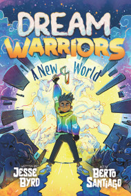 Dream Warriors 1: A New World by Berto Santiago, Jesse Byrd, 9781223187938