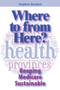 Where to from Here? (Keeping Medicare Sustainable) by Stephen Duckett, 9781553393184