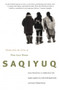 Saqiyuq (Stories from the Lives of Three Inuit Women) by Nancy Wachowich, 9780773522442
