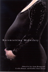 Reconceiving Midwifery by Ivy Lynn Bourgeault, Cecilia Benoit, Robbie Davis-Floyd, 9780773526907