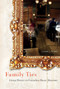 Family Ties (Living History in Canadian House Museums) by Andrea Terry, 9780773545625
