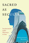 Sacred as Secular (Secularization under Theocracy in Iran) by Abdolmohammad Kazemipur, 9780228008477