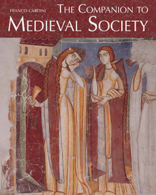 The Companion to Medieval Society by Franco Cardini, 9780773541030