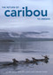 The Return of Caribou to Ungava by A. T. Bergerud, Stuart N. Luttich, Lodewijk Camps, 9780773540774