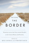 Beyond the Border (Tensions across the Forty-Ninth Parallel in the Great Plains and Prairies) by Kyle Conway, Timothy Pasch, 9780773541313