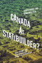 Canada as Statebuilder? (Development and Reconstruction Efforts in Afghanistan) by Laura Grant, Benjamin Zyla, 9780228006114