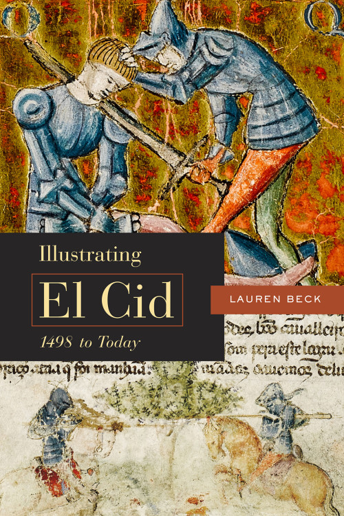 Illustrating El Cid, 1498 to Today by Lauren Beck, 9780773557260