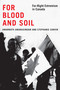 For Blood and Soil (Far-Right Extremism in Canada) by Amarnath Amarasingam, Stephanie Carvin, 9780228027911
