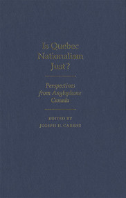 Is Quebec Nationalism Just? (Perspectives from Anglophone Canada) by Joseph H. Carens, 9780773513426