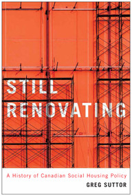 Still Renovating (A History of Canadian Social Housing Policy) by Greg Suttor, 9780773548152