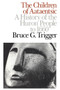The Children of Aataentsic (A History of the Huron People to 1660) by Bruce G. Trigger, 9780773506275