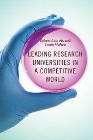 Leading Research Universities in a Competitive World by Robert Lacroix, Louis Maheu, 9780773544772