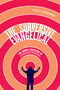 The Subversive Evangelical (The Ironic Charisma of an Irreligious Megachurch) by Peter J. Schuurman, 9780773557338