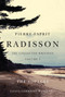 Pierre-Esprit Radisson: The Collected Writings, Volume 1 (The Voyages) by Germaine Warkentin, 9780773540828