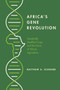 Africa's Gene Revolution (Genetically Modified Crops and the Future of African Agriculture) by Matthew A. Schnurr, 9780773559042