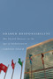 Shared Responsibility (The United Nations in the Age of Globalization) by Carsten Staur, Steven Harris, 9780773542945