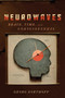 Neurowaves (Brain, Time, and Consciousness) by Georg Northoff, 9780228017615