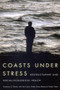 Coasts Under Stress (Restructuring and Social-Ecological Health) by Rosemary E. Ommer, 9780773532250