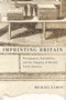Imprinting Britain (Newspapers, Sociability, and the Shaping of British North America) by Michael Eamon, 9780773544918
