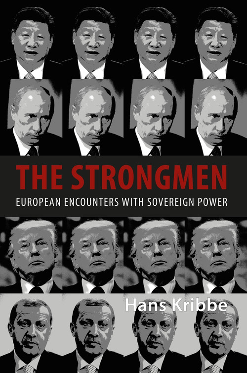 The Strongmen (European Encounters with Sovereign Power) by Hans Kribbe, 9780228004134