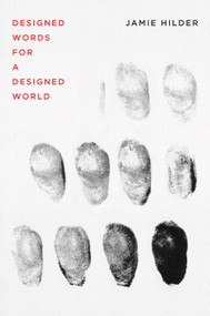 Designed Words for a Designed World (The International Concrete Poetry Movement, 1955-1971) by Jamie Hilder, 9780773547346