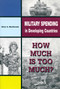 Military Spending in Developing Countries by Brian S. MacDonald, 9780886293147