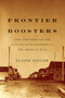 Frontier Boosters (Port Townsend and the Culture of Development in the American West) by Elaine Naylor, 9780773543676