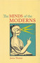The Minds of the Moderns (Rationalism, Empiricism, and Philosophy of Mind) by Janice Thomas, 9780773536388