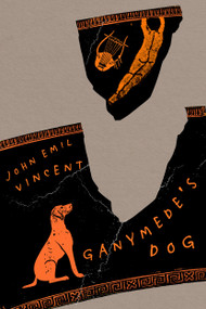 Ganymede's Dog by John Emil Vincent, 9780773559097