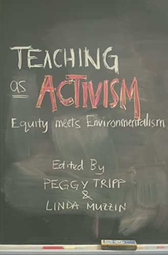 Teaching as Activism (Equity Meets Environmentalism) by Peggy Tripp, Linda Muzzin, 9780773528086