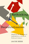 Rethinking Decentralization (Mapping the Meaning of Subsidiarity in Federal Political Culture) by Jacob Deem, 9780228017363