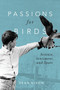 Passions for Birds (Science, Sentiment and Sport) by Sean Nixon, 9780228010456