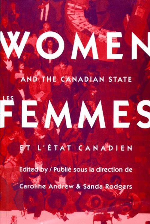 Women and the Canadian State/Les femmes et l'Etat canadien (French Edition) by Caroline Andrew, Sandra Rodgers, 9780773515130