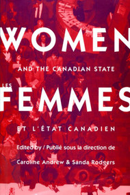 Women and the Canadian State/Les femmes et l'Etat canadien (French Edition) by Caroline Andrew, Sandra Rodgers, 9780773515130