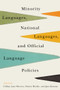 Minority Languages, National Languages, and Official Language Policies by Gillian Lane-Mercier, Denise Merkle, Jane Koustas, 9780773554948