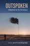 Outspoken (A Manifesto for the Twenty-First Century) by Adrian Parr Zaretsky, Santiago Zabala, 9780228016939