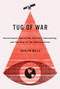 Tug of War (Surveillance Capitalism, Military Contracting, and the Rise of the Security State) by Jocelyn Wills, 9780773550476